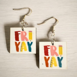 Fri-Yay Earrings, Friday fun earrings, Teacher earrings, Teacher jewelry