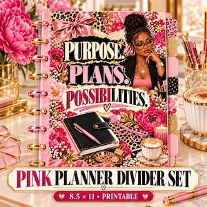 May include: A pink planner divider set featuring the text "PURPOSE. PLANS. POSSIBILITIES." The cover displays a person with glasses, pink flowers, a leopard print pattern, a pink bow, a black notebook, and a gold pen. It measures 8.5 x 11 inches.
