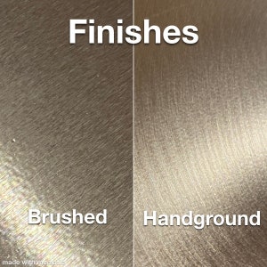May include: Two metal samples showing different finishes. The left sample is brushed, while the right sample is hand-ground. The text "Finishes" is at the top of the image, and the text "Brushed" and "Handground" are at the bottom of the image.