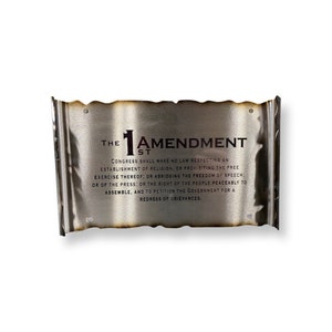 First Amendment metal sign metal scroll with 1st Amendment Freedom of Speech