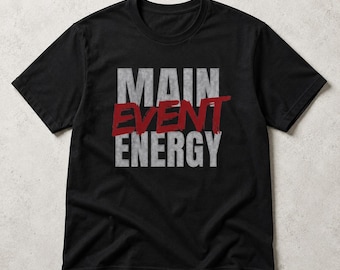 Maglietta da palestra Main Event Energy, t-shirt per atleti ispirata al wrestling.
