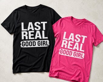 Maglietta "Last Real Good Girl", abbigliamento per appassionati di wrestling, design Free Spirit Edit.