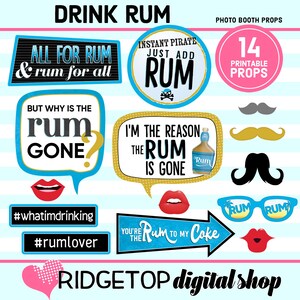 May include: A set of 14 printable photo booth props with a rum theme. The props include speech bubbles with text like "All for rum & rum for all", "But why is the rum gone?", "I'm the reason the rum is gone", and "You're the rum to my coke". There are also mustache props, lips, sunglasses, and a skull and crossbones.