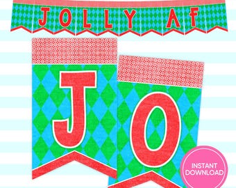 Jolly AF Christmas Bunting, Snarky Holiday Banner (PDF Download)