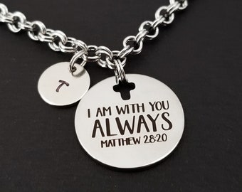 Matthew 28:20 Bracelet - I Am With You Always Charm Bracelet - Initial Bracelet - Religious Bracelet - Bible Verse Bracelet Gift