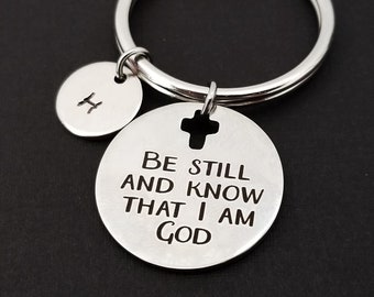 Custom Keychain - Bible Verse Keychain - Custom Gift - Be Still and Know That I Am God Keychain - Best Friend Gift Religious Keyring