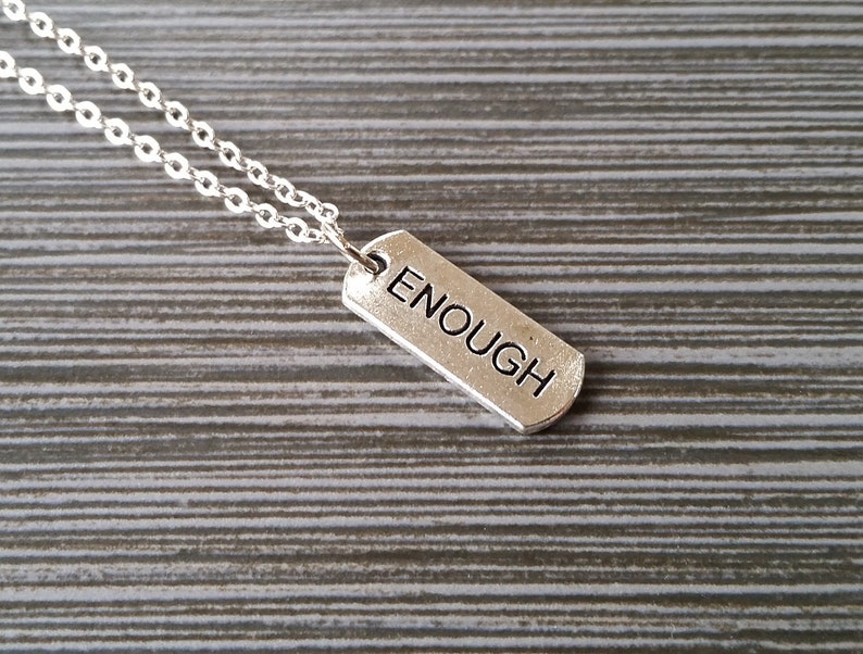 Silver Enough Necklace Inspirational Jewelry Personalized Necklace Custom Gift Inspirational Necklace Enough Message Necklace image 2