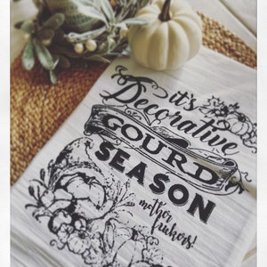 Its Decorative Gourd Season, Mother F**kers! Tea towel, fall joke housewares