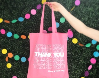 Thank you, have a nice day! tote bag