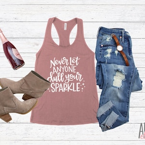 Never Let Anyone Dull Your Sparkle Women&#39;s Top