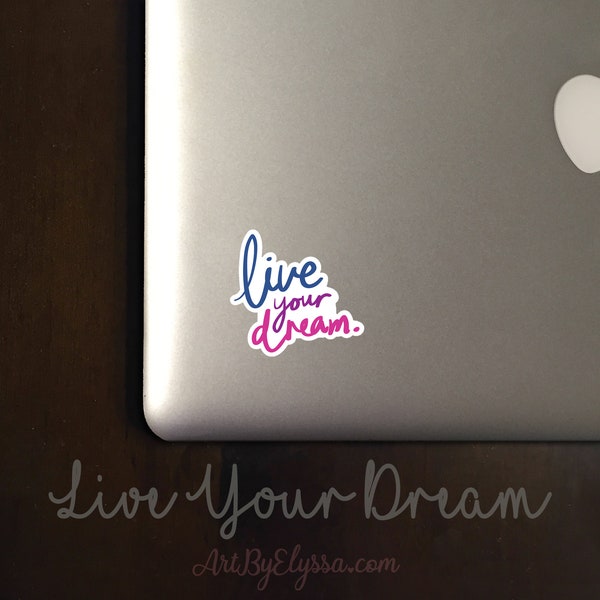 Live Your Dream Sticker