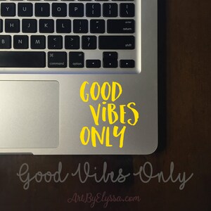 Good Vibes Only Weatherproof Vinyl Decal, Car Decal, Tumbler Decal, Water Bottle Decal, Laptop Decal, Window Sticker, Custom Decal image 1