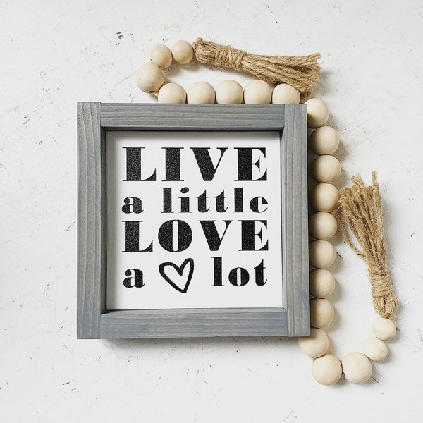 Live A Little Love A Lot Handmade Wood Sign, Black and White Home Decor, Rustic, Farmhouse, Modern Boho, Love Quote, Country Music