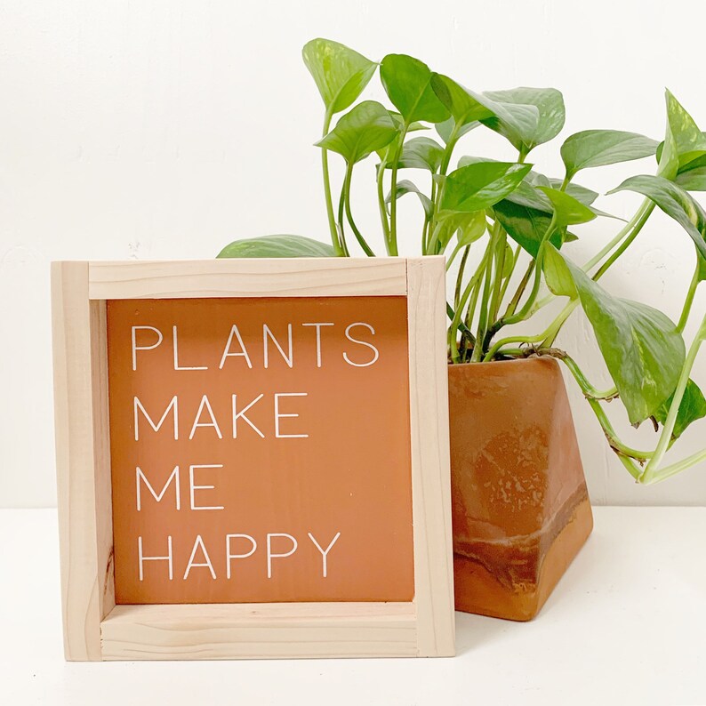 Plants Make Me Happy Handmade Wood Sign Plant Lady Etsy