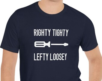 Righty Tighty Righty Loosey Shirt: Lustiges Handyman Tee