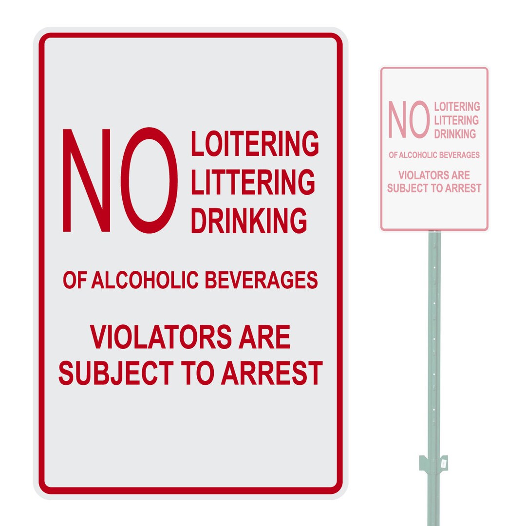 No Loitering Littering Drinking Alcohol Heavy Duty Aluminum Warning