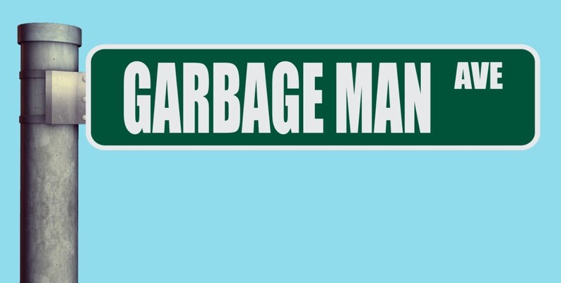 Garbage Man AVE Street Sign Avenue Heavy Duty Aluminum Warning Parking ...