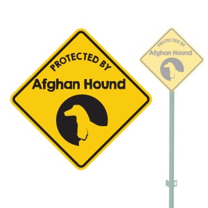 May include: Yellow diamond-shaped warning sign with black text that reads "PROTECTED BY Afghan Hound" and a silhouette of an Afghan Hound dog.