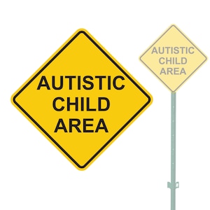 Autistic Child Area Heavy Duty Aluminum Warning Parking Sign 11" x 11"