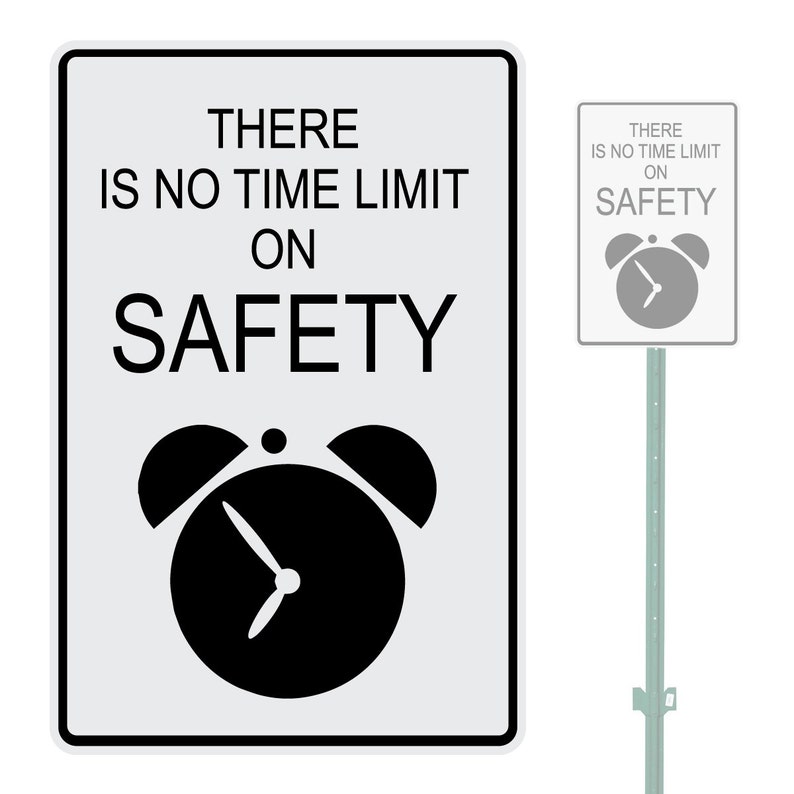 There is No Time Limit on Safety Heavy Duty Aluminum Warning Parking