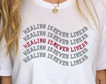 Psychische Gesundheit Shirt Heilung ist nie linear Depression Shirt Angst Shirt psychische Gesundheit Angelegenheit Selbstliebe Tshirt Selbstpflege Shirt Therapeut