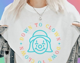 Weirdcore Clothes Down to Clown Tee Clowncore Clothing Kidcore Clothing Clowncore Shirt Kitschy Clothing Kitsch Clothing Weirdcore Clothing