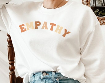 Empathy Sweatshirt Empathy is Groovy Kindness Sweatshirt Positive Sweatshirt Empathy Shirt Aesthetic Sweatshirt Indie Sweatshirt Oversized