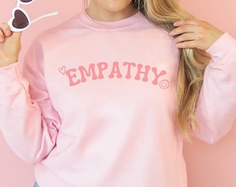 Empathy Sweatshirt Empathy is Groovy Kindness Sweatshirt Positive Sweatshirt Empathy Shirt Aesthetic Sweatshirt Indie Sweatshirt Oversized