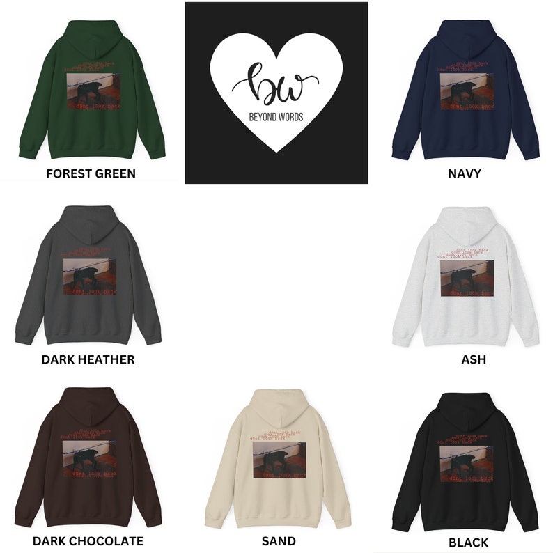 May include: A set of ten hooded sweatshirts in various colors, including forest green, navy, dark heather, ash, dark chocolate, sand, and black. Each sweatshirt features a graphic print on the back of a dog walking on a wooden plank with the text "Beyond Words" in red.