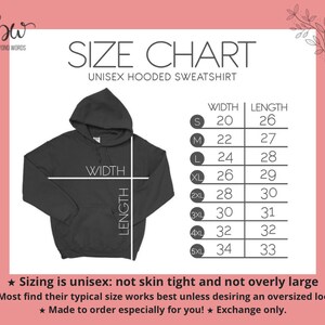 May include: Size chart for a unisex hooded sweatshirt. The chart shows the width and length measurements in inches for sizes S through 5XL.