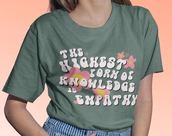Empathy Shirt Empathy is Groovy Kindness Shirt Positive Tees Counselor Shirt Aesthetic Sweatshirt Indie Shirts Oversized Tees