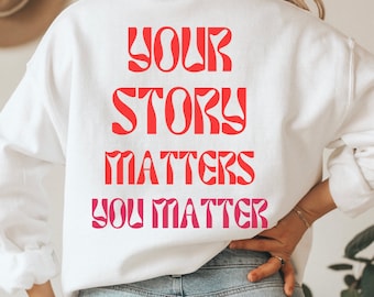 Mental Health Sweatshirt You Matter Shirt Empathy Sweatshirt Mental Health Matters Kindness Sweatshirt Aesthetic Sweatshirt Retro Hoodie