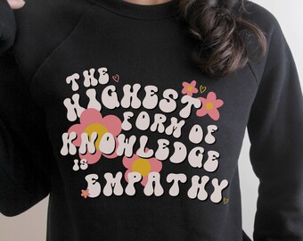 Empathy Sweatshirt Empathy is Groovy Kindness Sweatshirt Positive Sweatshirt Empathy Shirt Aesthetic Sweatshirt Indie Sweatshirt Oversized