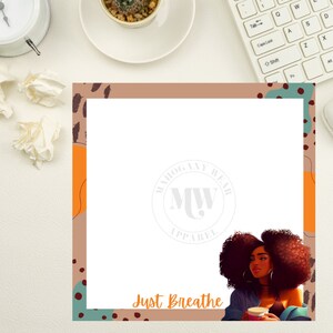 May include: A printable digital download of a planner page with an abstract background in shades of orange, brown, and teal. The page features a woman with curly brown hair holding a cup of coffee and the text "Just Breathe".