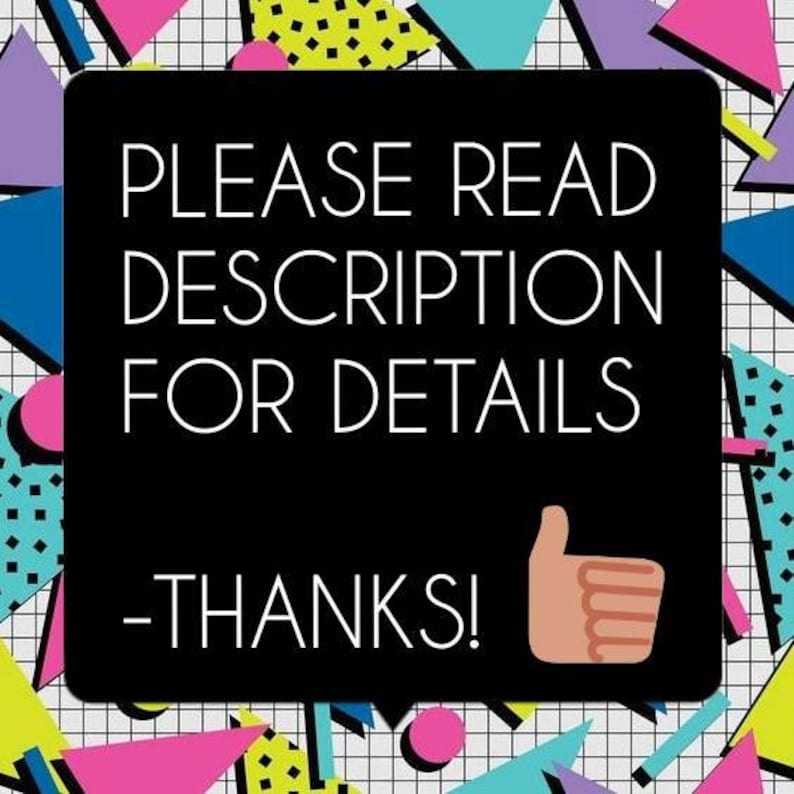 May include: Black square with white text that reads "PLEASE READ DESCRIPTION FOR DETAILS - THANKS!" with a thumbs-up graphic. The background features a colorful geometric pattern with triangles and circles.