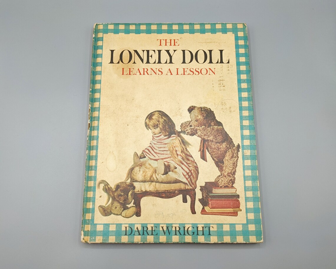 the lonely doll by dare wright the lonely doll by dare wright