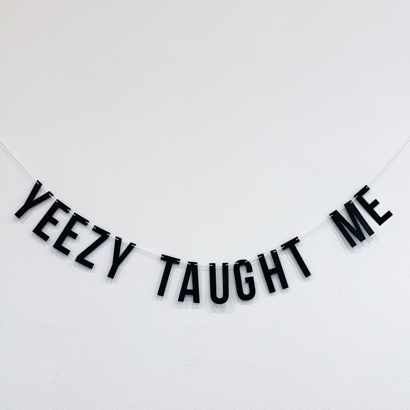 Yeezy Taught Me Etsy