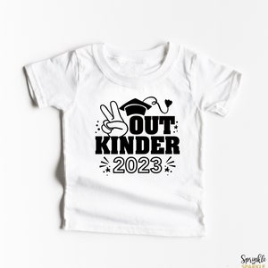 Peace Out Kinder, Kindergarten Grad Kinder Graduation Shirt, Class of 2023, End of school shirt, Grad party, Kinder Grad, Graduation gift