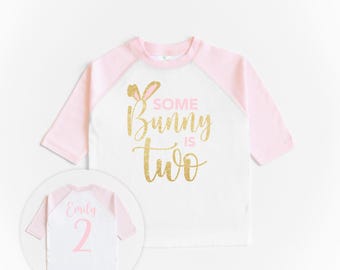 Some Bunny is Two Birthday Shirt - Easter Second Birthday Party - Bunny Birthday Theme, Easter Birthday Outfit - Pink Gold 2nd Birthday 01