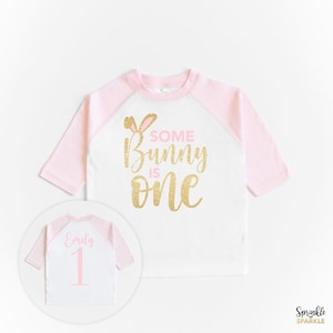 Some Bunny is One Birthday Shirt - Easter First Birthday Party - Bunny Birthday Theme, Easter Birthday Outfit - Pink Gold 1st Birthday 01