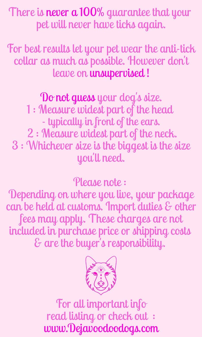 May include: A light pink informational graphic with dark pink text providing instructions for an anti-tick collar. It includes measuring steps for a dog's head and neck, customs information, and a stylized line drawing of a dog head with a third eye.
