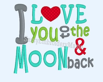 I Love You to the Moon and Back Embroidery Design, INSTANT DOWNLOAD, Embroidery For Kids Grandma Grandpa, 4X4 5X7 8X10