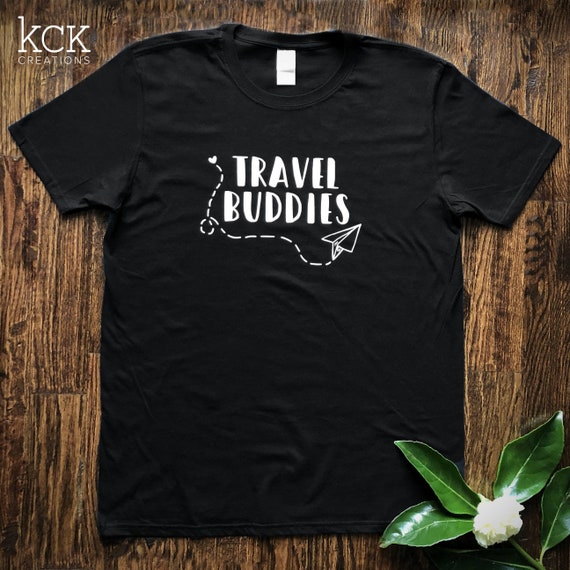 Travel Buddies Shirt Couples Shirt Traveling Together Shirt Vacation Shirt Matching Couples Shirt Travel Gift Best Friends Shirt