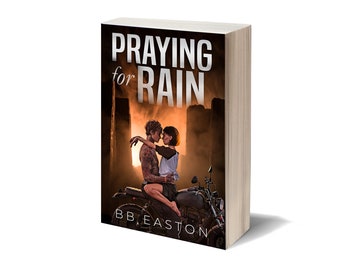 1ST EDITION Paperback of Praying for Rain - Signed by BB Easton