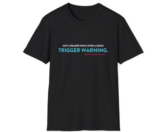 Loves Trigger Warnings- Unisex T-Shirt