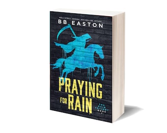 NEW! Praying for Rain (Book 1) Paperback - Signed by BB Easton