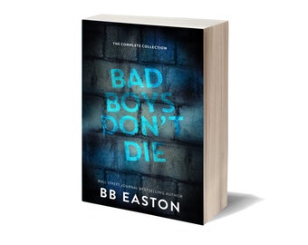 Bad Boys Don't Die Omnibus Paperback - Signed by BB Easton
