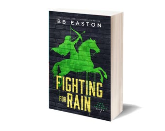 NEW! Fighting for Rain (Book 2) Paperback - Signed by BB Easton