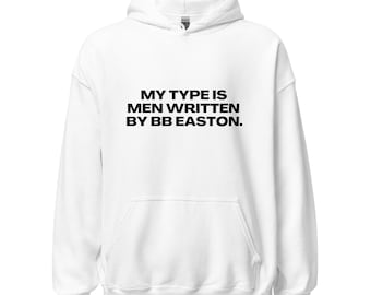 My Type is Men Written by BB Easton Hoodie (Mult. Colors)