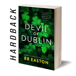 SPECIAL EDITION Devil of Dublin Hardback - Signed by BB Easton